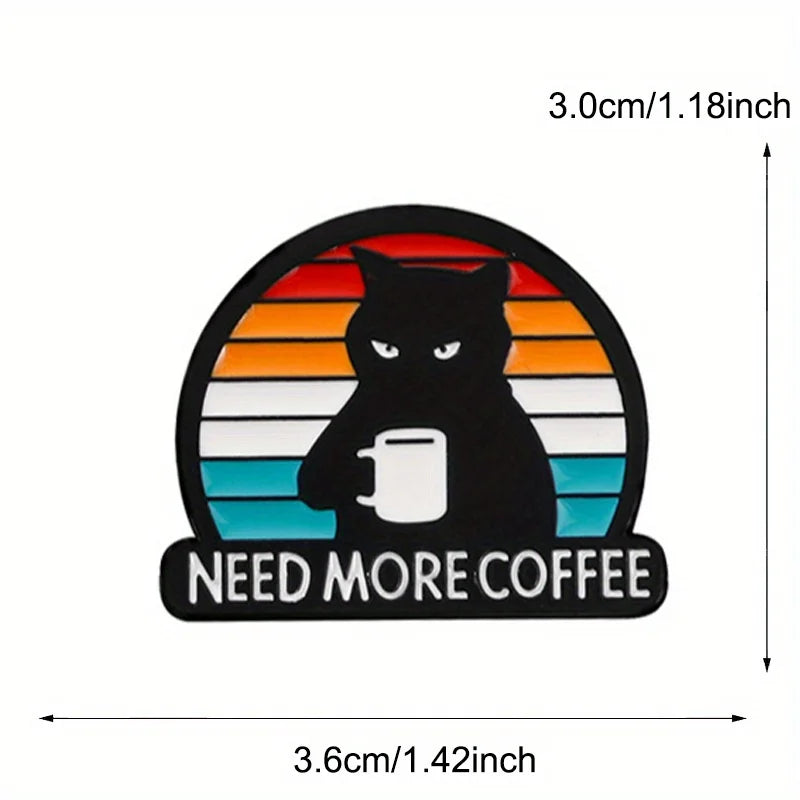 "Need More Coffee" Black Cat Brooch — Funny Coffee-Themed Letter Pin Badge