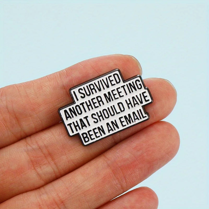 "I Survived Another Meeting" Enamel Pin – Funny English Letter Badge Lapel Pin