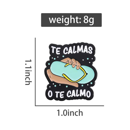 "Te Calmas O Te Calmas" Enamel Pin – Funny Spanish Mom Humor Brooch Lapel Badge Jewelry Gift for Women
